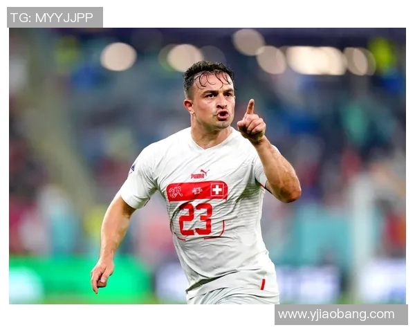 瑞士足球现役球星风采全解析：实力与潜力并存的代表人物